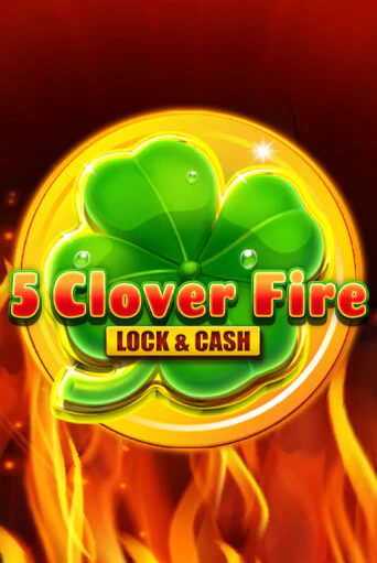 5 Clover Fire Lock & Cash играть онлайн | Фараон Казино бесплатно