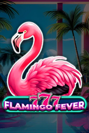 777 - Flamingo Fever играть онлайн | Фараон Казино бесплатно