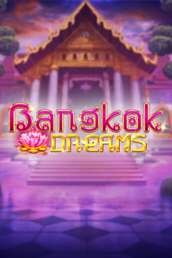 Bangkok Dreams играть онлайн | Фараон Казино бесплатно