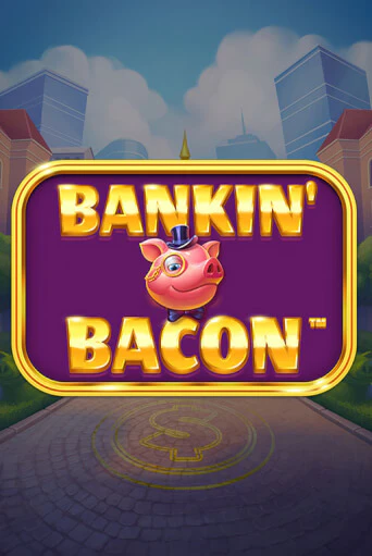 Bankin' Bacon играть онлайн | Фараон Казино бесплатно