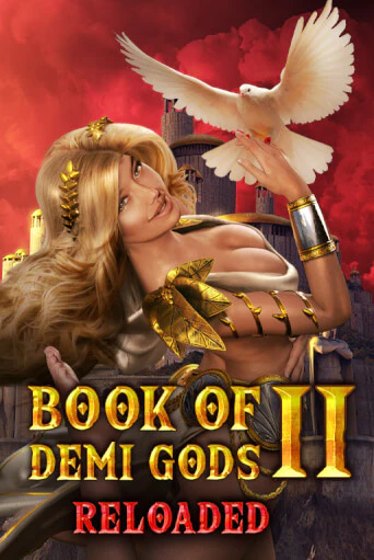 Book Of Demi Gods II Reloaded играть онлайн | Фараон Казино бесплатно