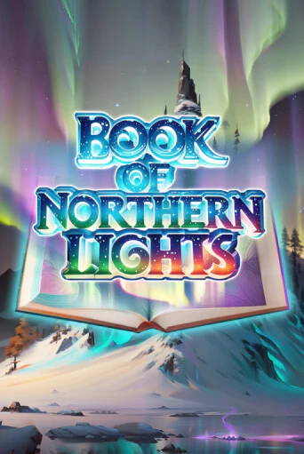 Book of Northern Lights играть онлайн | Фараон Казино бесплатно