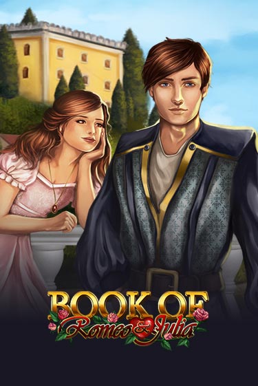 Book of Romeo and Julia играть онлайн | Фараон Казино бесплатно