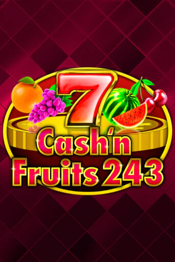 Cash'n Fruits 243 играть онлайн | Фараон Казино бесплатно