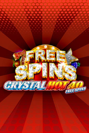 Crystal Hot 40 Free Spins играть онлайн | Фараон Казино бесплатно