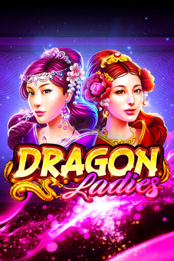 Dragon Ladies играть онлайн | Фараон Казино бесплатно