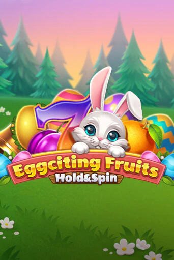 Eggciting Fruits - Hold&Spin играть онлайн | Фараон Казино бесплатно