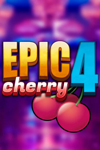 Epic Cherry 4 играть онлайн | Фараон Казино бесплатно