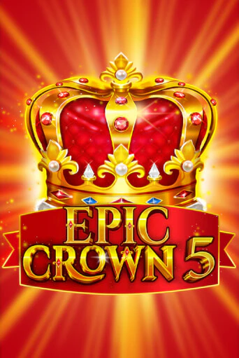 Epic Crown 5 играть онлайн | Фараон Казино бесплатно