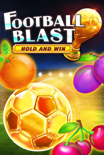 Football Blast Hold and Win играть онлайн | Фараон Казино бесплатно