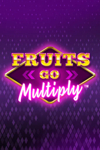 Fruits Go Multiply играть онлайн | Фараон Казино бесплатно