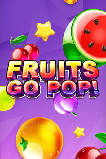 Fruits Go Pop! играть онлайн | Фараон Казино бесплатно