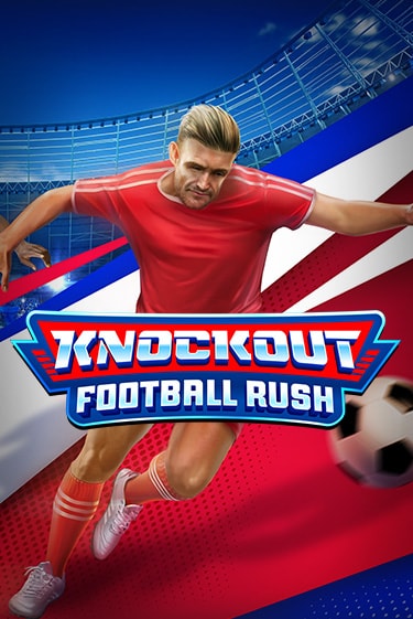 Knockout Football Rush играть онлайн | Фараон Казино бесплатно