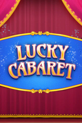 Lucky Cabaret играть онлайн | Фараон Казино бесплатно