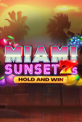 Miami Sunset 7s Hold and Win играть онлайн | Фараон Казино бесплатно