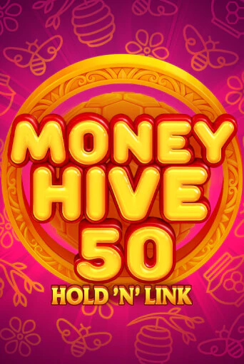 Money Hive 50: Hold 'N' link играть онлайн | Фараон Казино бесплатно