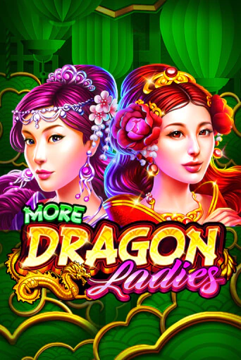 More Dragon Ladies играть онлайн | Фараон Казино бесплатно