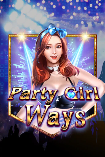 Party Girl Ways играть онлайн | Фараон Казино бесплатно