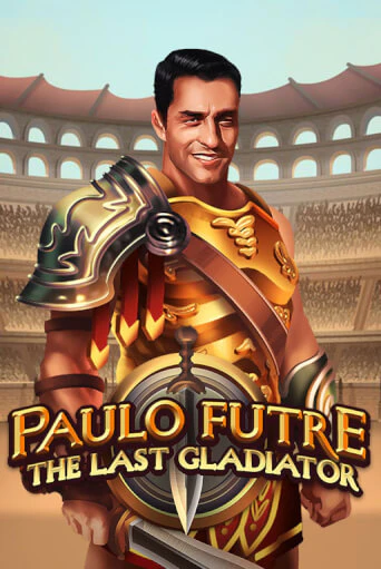 Paulo Futre The Last Gladiator играть онлайн | Фараон Казино бесплатно