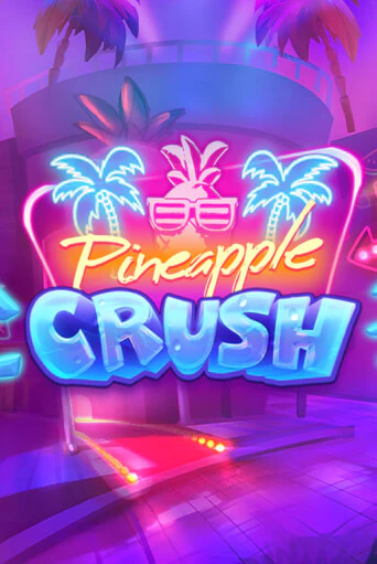 Pineapple Crush играть онлайн | Фараон Казино бесплатно