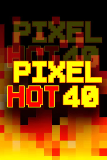 Pixel Hot 40 играть онлайн | Фараон Казино бесплатно