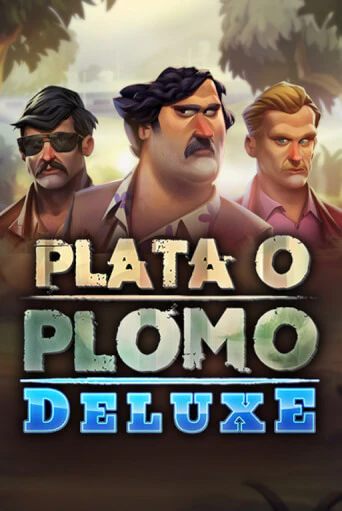 Plata o Plomo Deluxe играть онлайн | Фараон Казино бесплатно