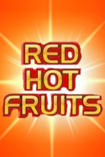 Red Hot Fruits играть онлайн | Фараон Казино бесплатно