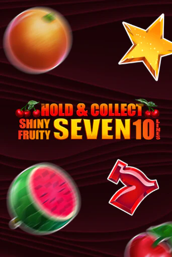 Shiny Fruity Seven 10 Lines Hold And Collect играть онлайн | Фараон Казино бесплатно