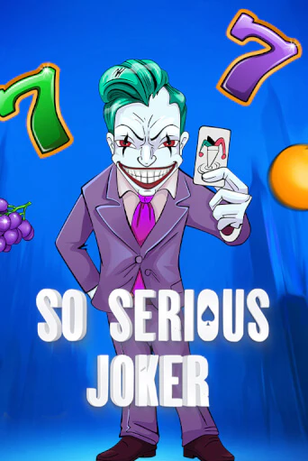 So Serious Joker играть онлайн | Фараон Казино бесплатно