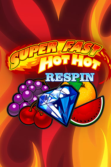 Super Fast Hot Hot RESPIN играть онлайн | Фараон Казино бесплатно