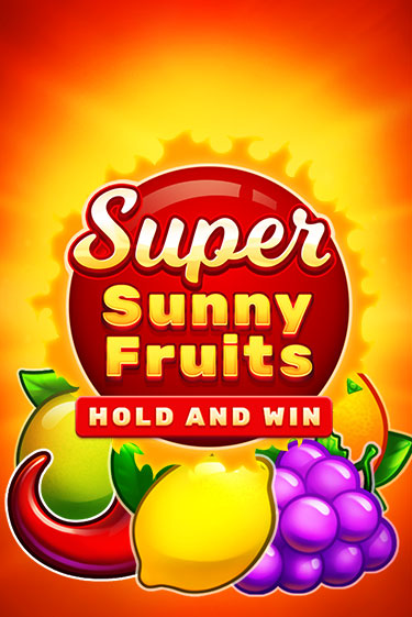 Super Sunny Fruits: Hold and Win играть онлайн | Фараон Казино бесплатно