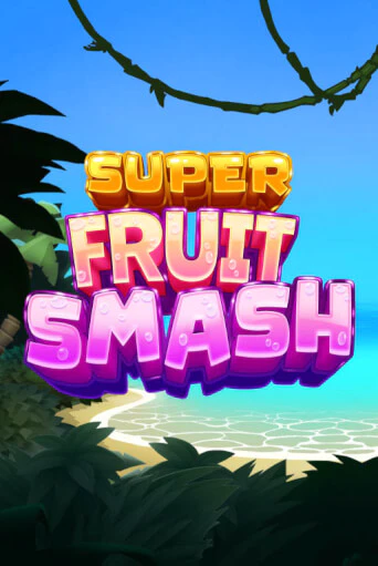 Super Fruit Smash играть онлайн | Фараон Казино бесплатно