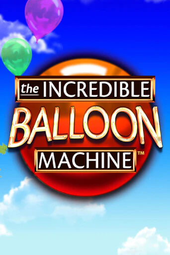 The Incredible Balloon Machine играть онлайн | Фараон Казино бесплатно