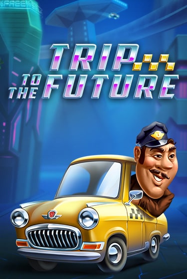 Trip to the Future играть онлайн | Фараон Казино бесплатно