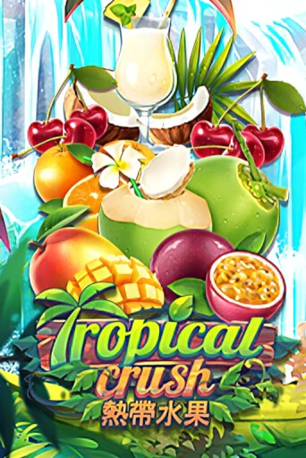 Tropical Crush играть онлайн | Фараон Казино бесплатно