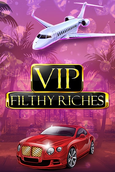 VIP Filthy Riches играть онлайн | Фараон Казино бесплатно