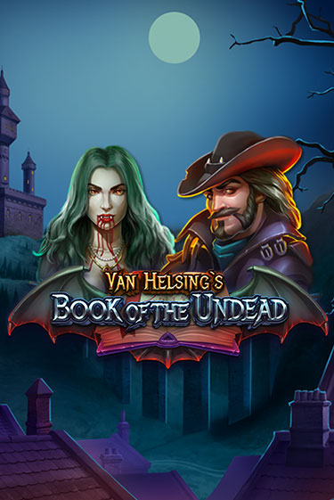 Van Helsing's Book of the Undead играть онлайн | Фараон Казино бесплатно