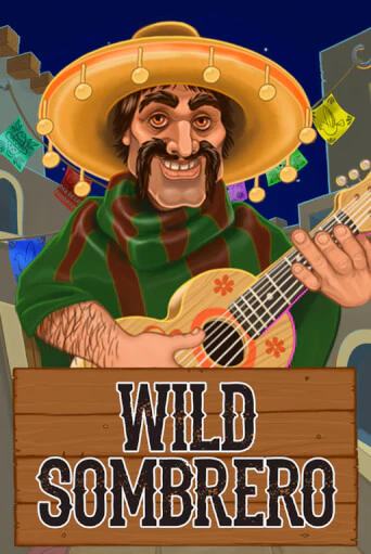 Wild Sombrero играть онлайн | Фараон Казино бесплатно