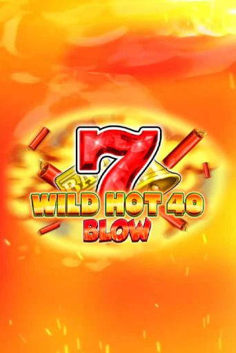 Wild Hot 40 Blow играть онлайн | Фараон Казино бесплатно