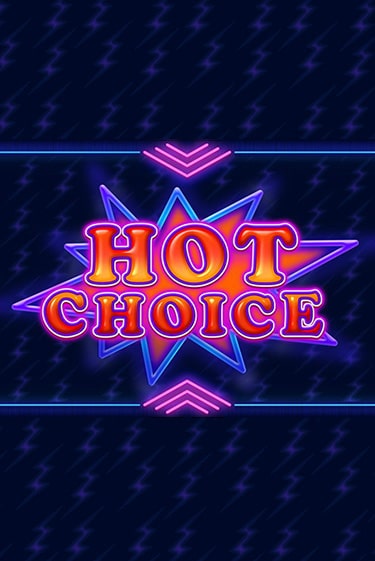 Hot Choice играть онлайн | Фараон Казино бесплатно