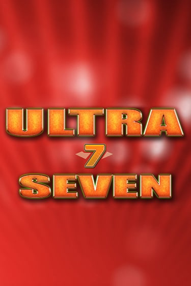 Ultra Seven играть онлайн | Фараон Казино бесплатно